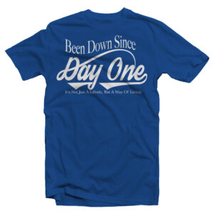 Been Down Since Day One/ Official Tee (Blue)