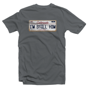 I'm Still Him ( Denver ) Gray
