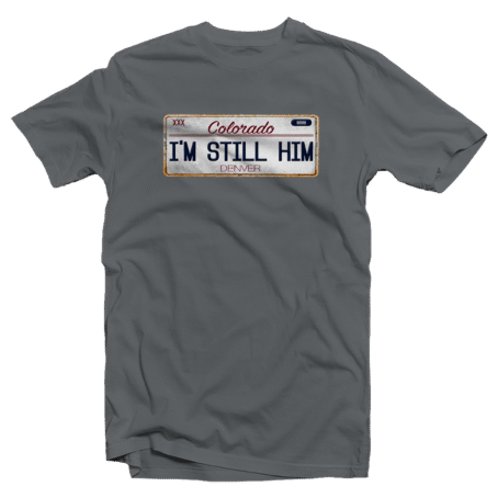 I'm Still Him ( Denver ) Gray